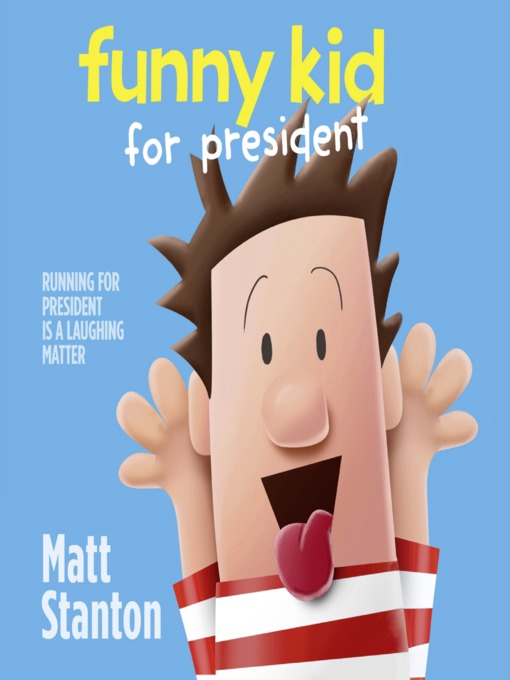 Title details for Funny Kid For President by Matt Stanton - Available